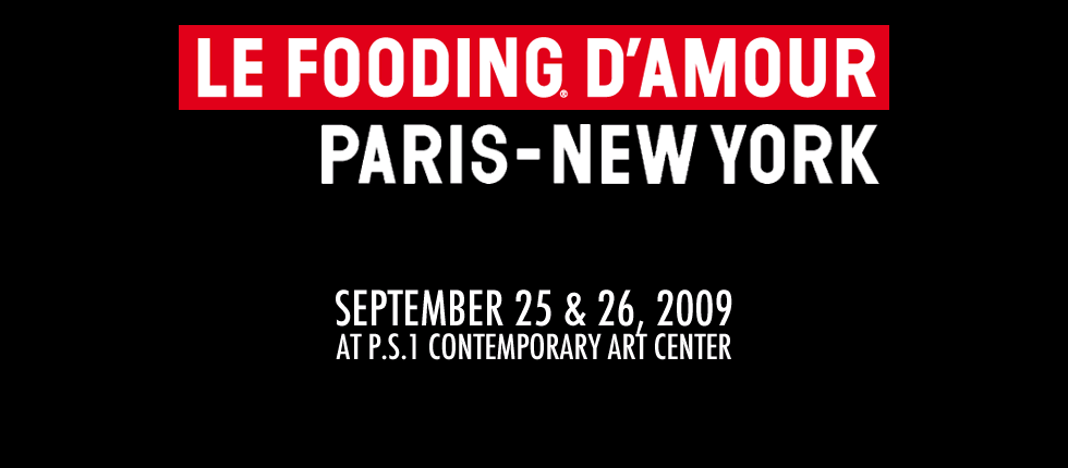Le Fooding d'Amour, 26 and 27 september 2009 at PS1 contemporary art center