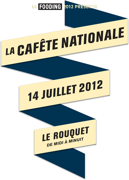 La Cafête Nationale le 14 Juillet 2012 / Le Rouquet￼de midi à minuit
